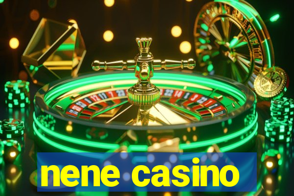 nene casino